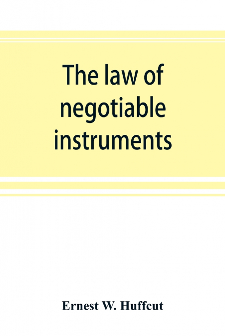 The law of negotiable instruments