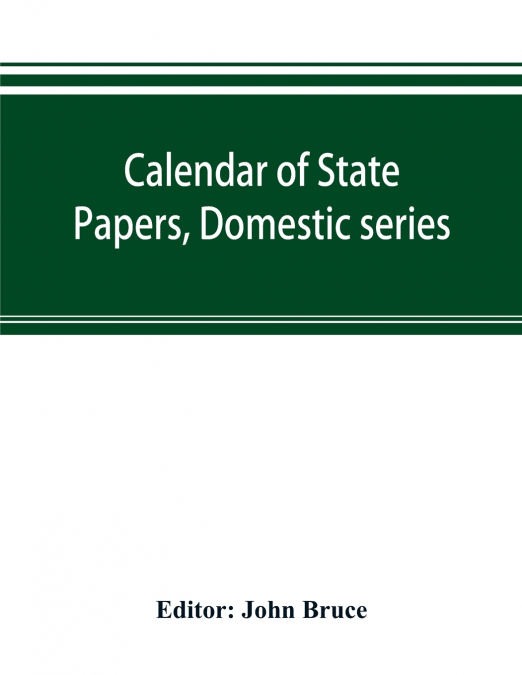 Calendar of State Papers, Domestic series, of the reign of Charles I 1628-1629
