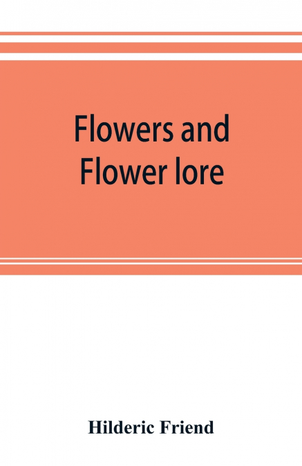 Flowers and flower lore