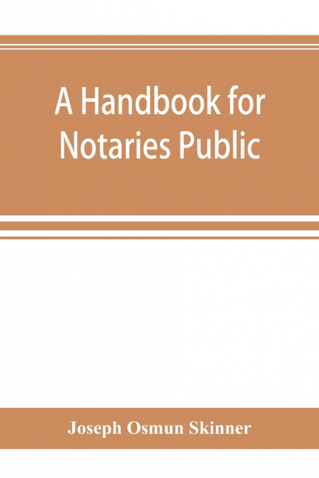 A handbook for notaries public and commissioners of deeds of New York