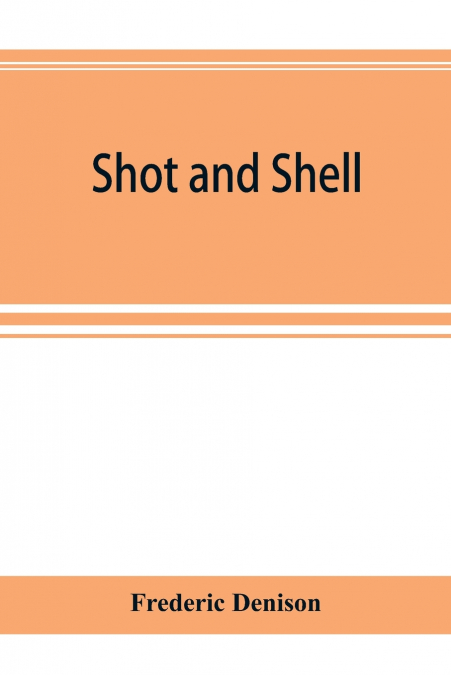 Shot and shell