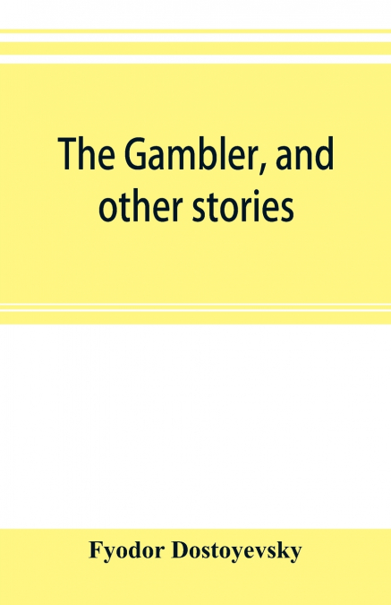 The gambler, and other stories
