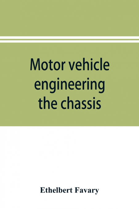 Motor vehicle engineering; the chassis