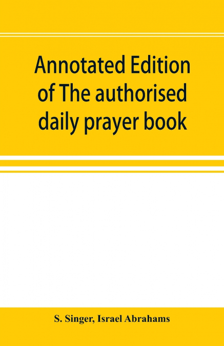 Annotated edition of The authorised daily prayer book