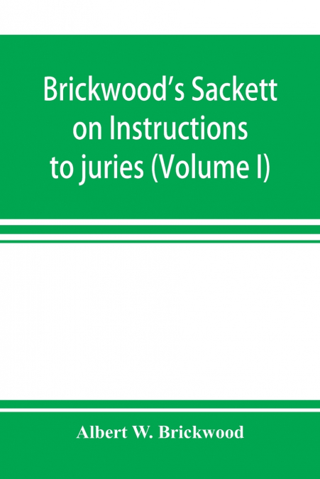Brickwood’s Sackett on Instructions to juries