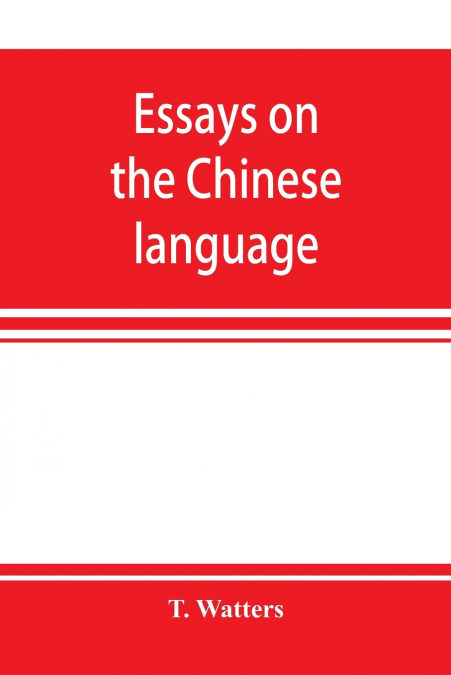 Essays on the Chinese language
