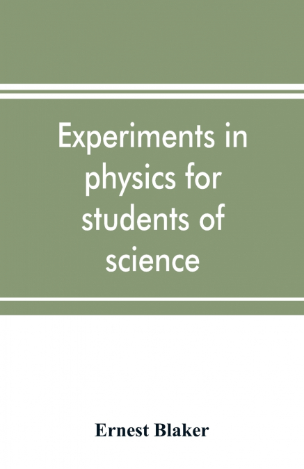 Experiments in physics for students of science