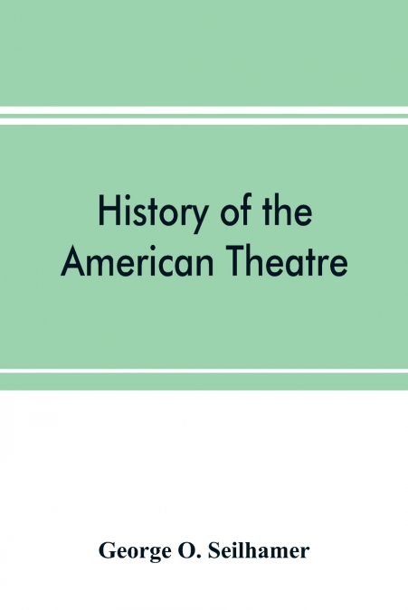 History of the American theatre