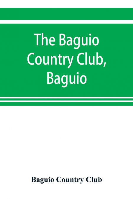 The Baguio Country Club, Baguio, Philippine Islands