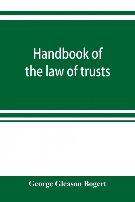 Handbook of the law of trusts