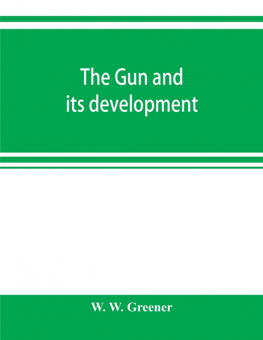 The gun and its development