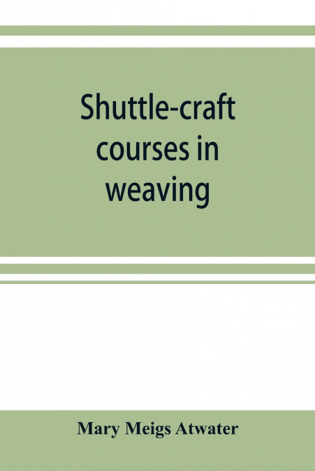 Shuttle-craft courses in weaving