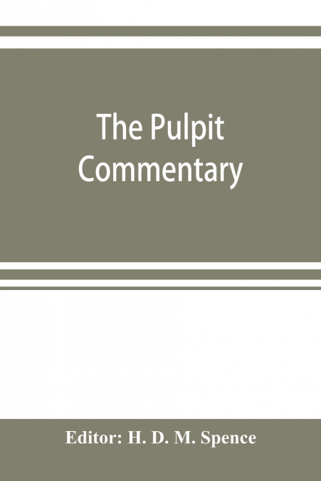 The pulpit commentary
