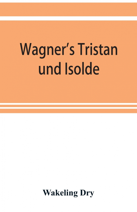 Wagner’s Tristan und Isolde