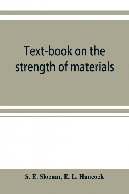 Text-book on the strength of materials