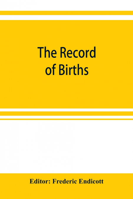 The record of births, marriages and deaths and intentions of marriage, in the town of Stoughton from 1727 to 1800, and in the town of Canton from 1797-1845, preceded by the records of the South precin