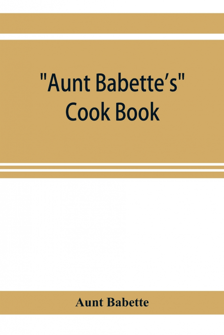 Aunt Babette’s cook book