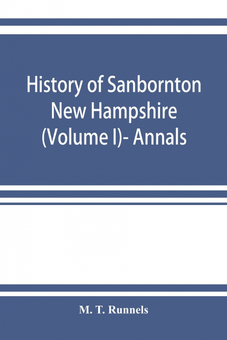 History of Sanbornton, New Hampshire (Volume I)- Annals