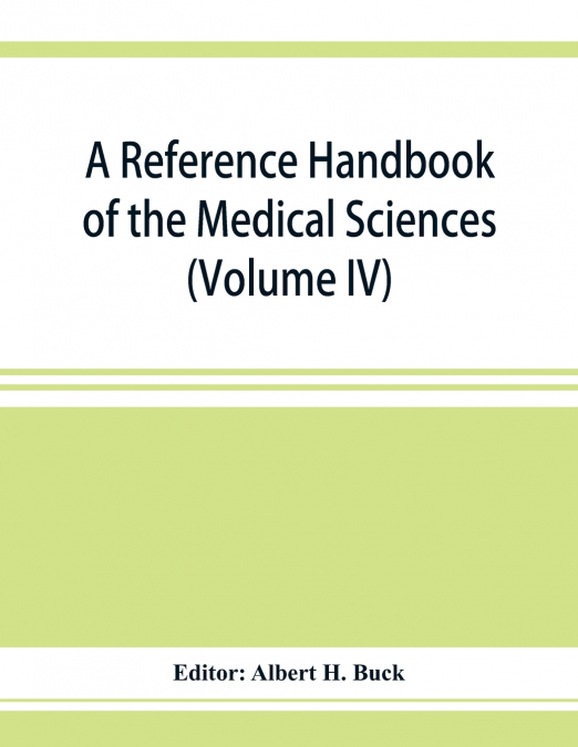 A reference handbook of the medical sciences