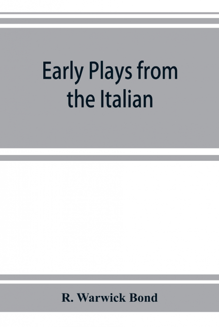 Early plays from the Italian
