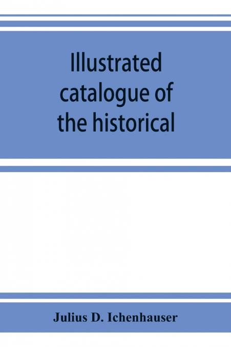 Illustrated catalogue of the historical and world-renowned collection of torture instruments, etc.