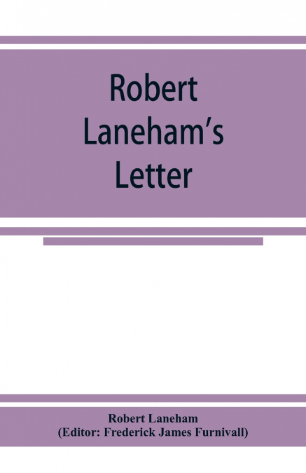 Robert Laneham’s letter