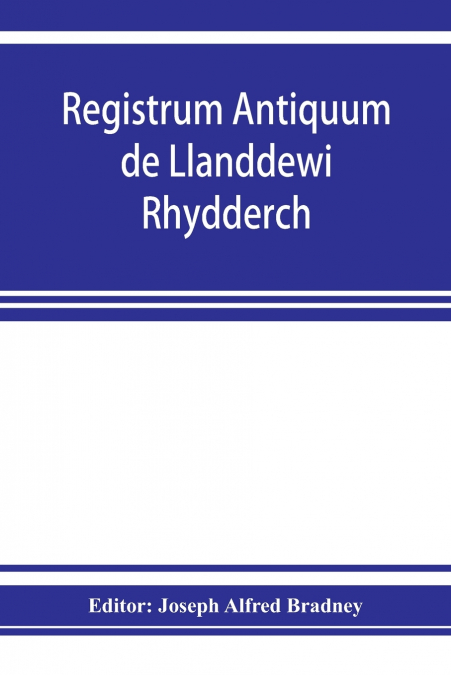 Registrum antiquum de Llanddewi Rhydderch in comitatu Monumethensi. 1670-1783