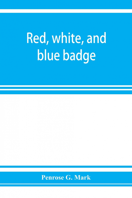 Red, white, and blue badge, Pennsylvania veteran volunteers. A history of the 93rd regiment, known as the 'Lebanon infantry' and 'One of the 300 fighting regiments' from September 12th, 1861, to June 