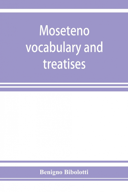 Moseteno vocabulary and treatises