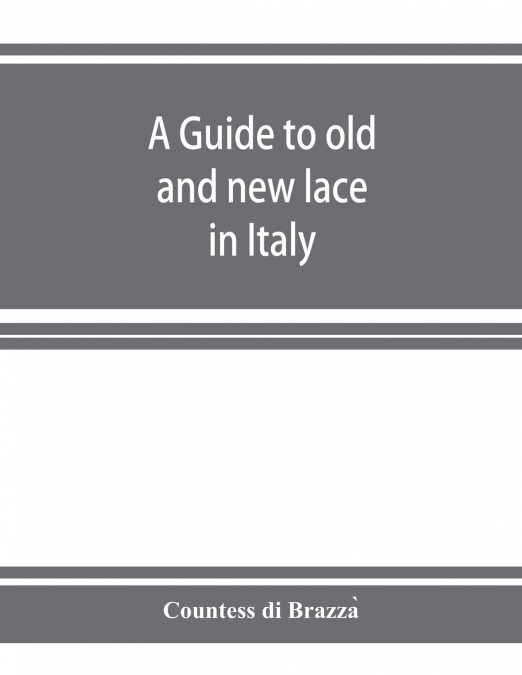 A guide to old and new lace in Italy