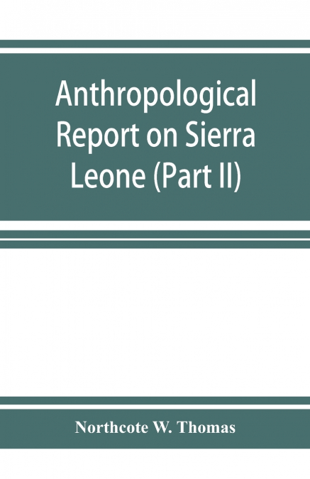 Anthropological report on Sierra Leone (Part II) Timne-English Dictionary
