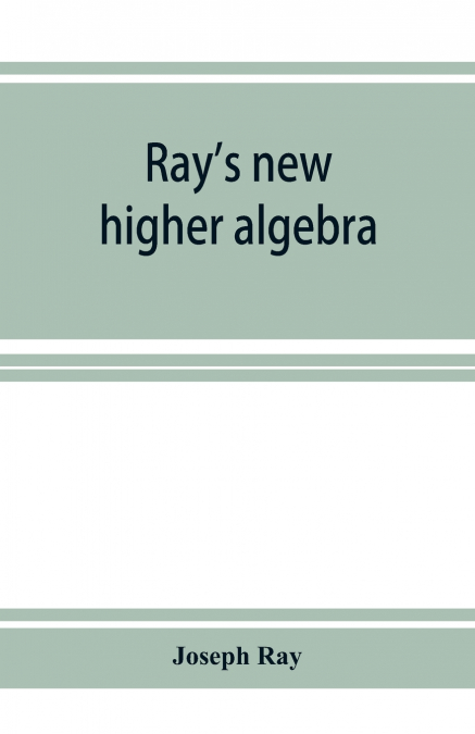 Ray’s new higher algebra