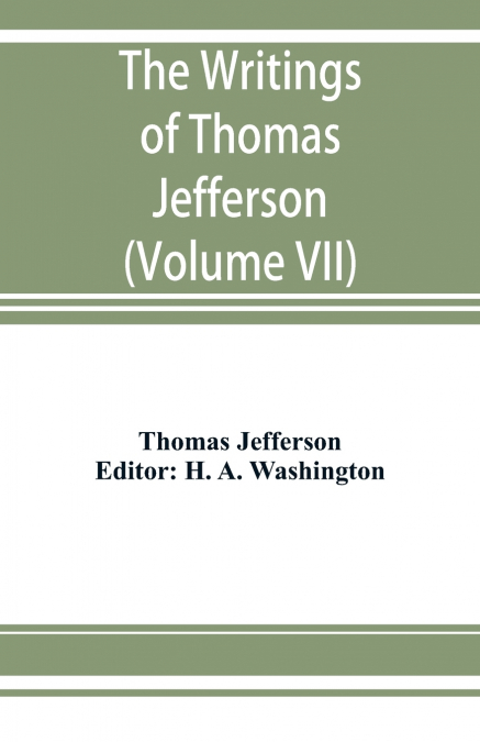 The writings of Thomas Jefferson