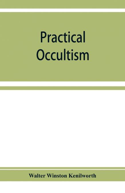 Practical occultism