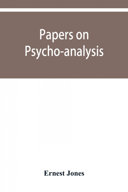 Papers on psycho-analysis