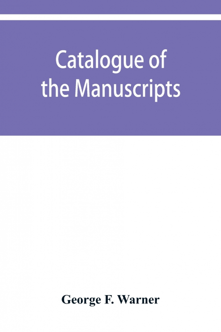 Catalogue of the manuscripts and muniments of Alleyn’s college of God’s gift at Dulwich