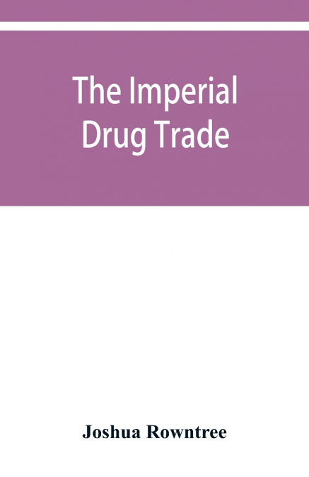 The imperial drug trade
