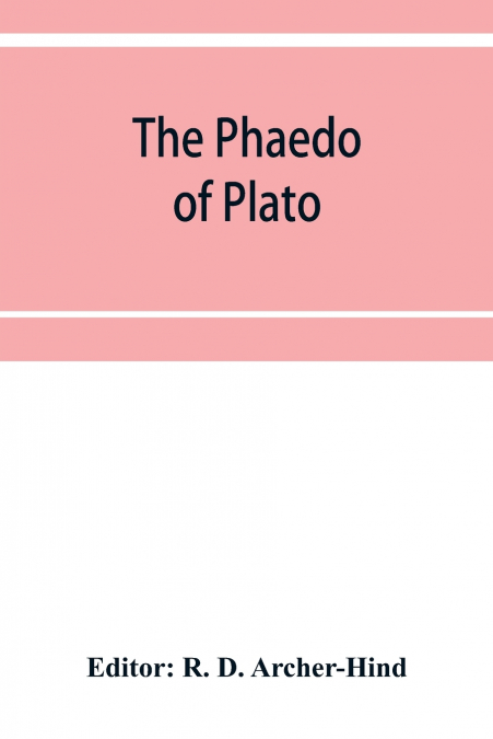 The Phaedo of Plato