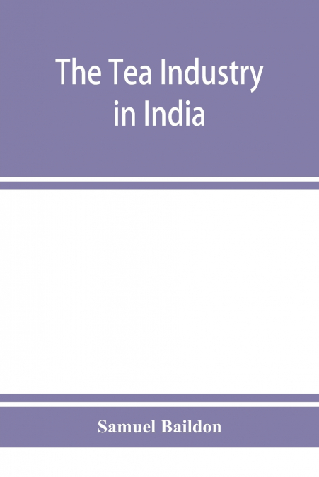 The tea industry in India