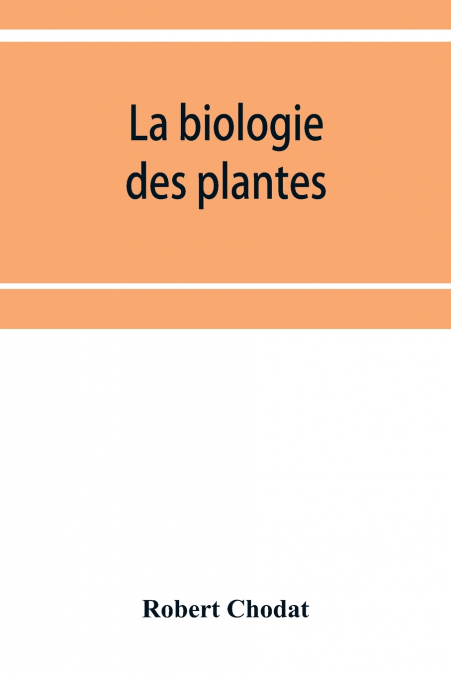 La biologie des plantes
