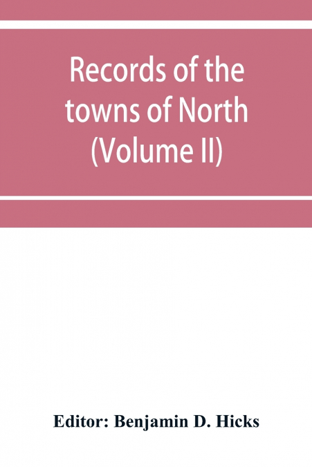 Records of the towns of North and South Hempstead, Long island, New York (Volume II)