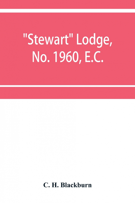 Stewart Lodge, No. 1960, E.C., holding at Rawal Pindi and Murree, under the district Grand Lodge of the Punjab