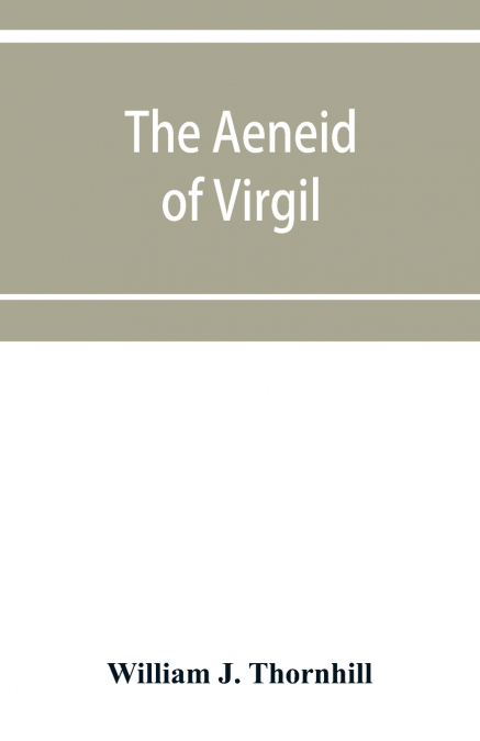 The Aeneid of Virgil