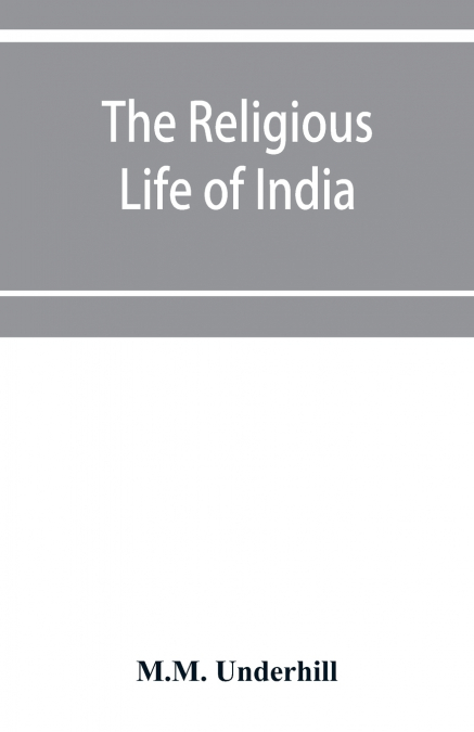 The Religious Life of India; The Hindu religious year