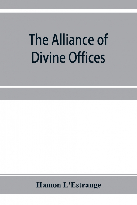 The alliance of divine offices