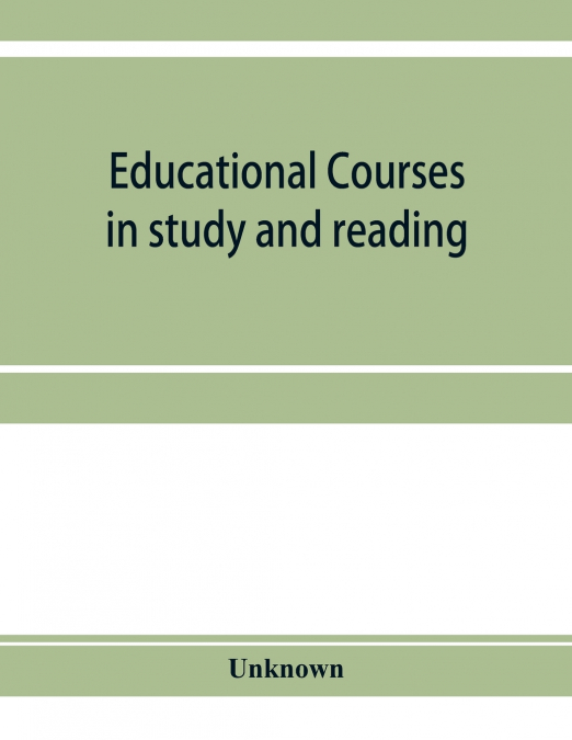 Educational courses in study and reading. Appletons’ Universal cyclopædia and atlas