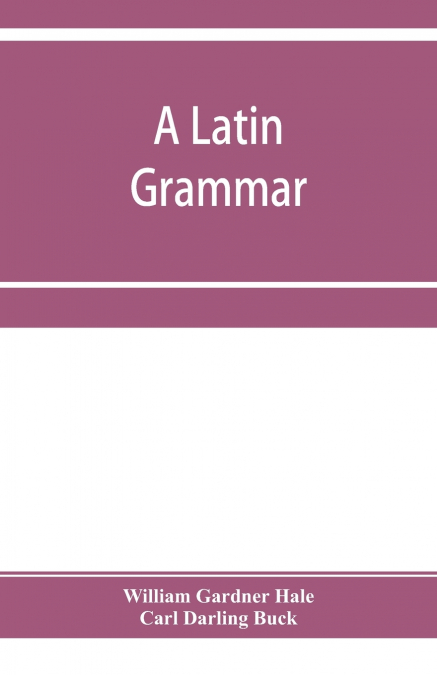 A Latin grammar
