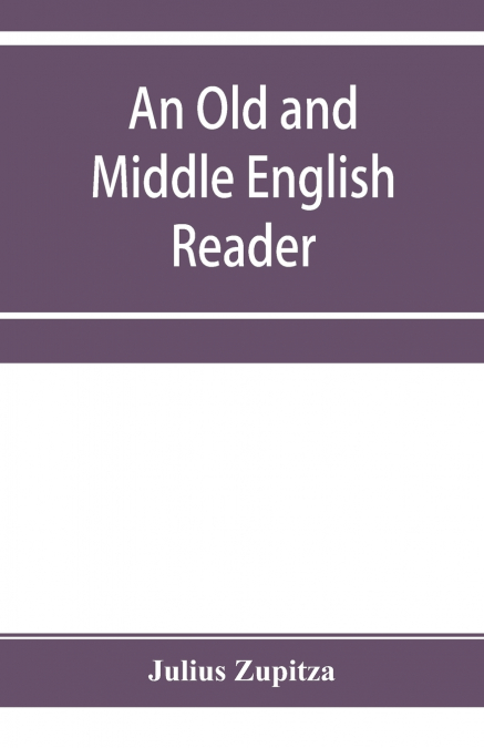 An Old and Middle English reader