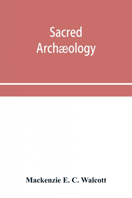 Sacred archæology