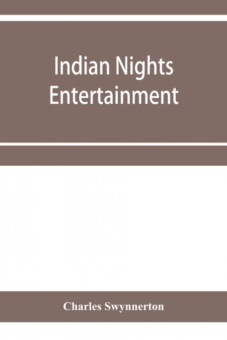 Indian nights’ entertainment, or, Folk-tales from the upper Indus